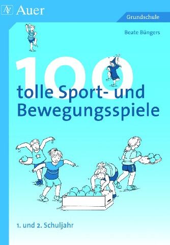 Beate Büngers - 100 tolle Sport- und Bewegungsspiele, Klasse 1/2 - Preis vom 10.10.2026 11:48:34 h