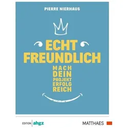 Echt freundlich, Fachbücher von Pierre Nierhaus