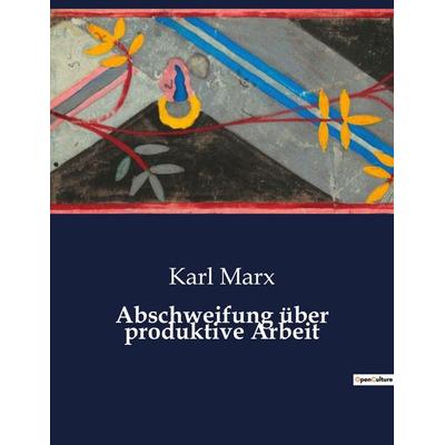 Abschweifung über produktive Arbeit, Taschenbuch von Karl Marx, BoD - Books on Demand, 979-10-419-3338-9