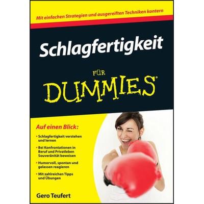 Schlagfertigkeit für Dummies, Taschenbuch von Gero Teufert, Wiley-VCH, 978-3-527-70793-5