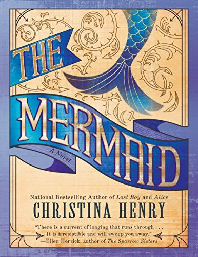 Christina Henry - The Mermaid - Preis vom 05.10.2026 03:47:11 h