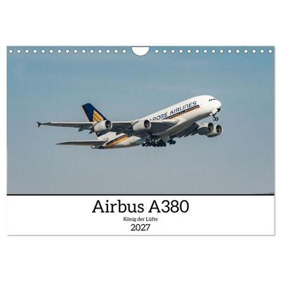 Airbus A380 - König der Lüfte (Wandkalender 2027 DIN A4 quer), CALVENDO Monatskalender