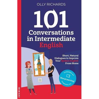 101 Conversations in Intermediate English, Taschenbuch von Olly Richards, Olly Richards Publishing Ltd, 978-1-914190-12-4