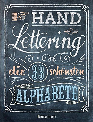 Norbert Pautner - Handlettering. Die 33 schönsten Alphabete mit Rahmen, Ornamenten und Bordüren: Das praktische Vorlagenbuch. Tipps zur Gestaltung von Karten, Anhängern und Tafeln - Preis vom 15.10.2026 23:06:25 h