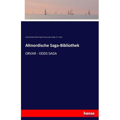 Altnordische Saga-Bibliothek, Taschenbuch von Gustaf Cederschiöld,Hugo Gering,Eugen Mogk,R. C. Boer, Hansebooks, 978-3-7428-0060-2