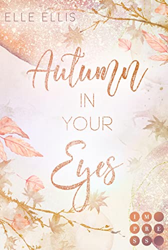 Elle Ellis - Autumn In Your Eyes (Cosy Island 1): Slow Burn Romance über die Suche großer Gefühle auf einer kleinen Insel mitten im Atlantik - Preis vom 17.10.2026 19:25:27 h