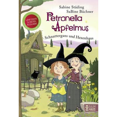 Petronella Apfelmus - Schnattergans und Hexenhaus (Sonderausgabe), Taschenbuch von Sabine Städing, Baumhaus, 978-3-8339-0852-1
