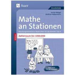 Mathe an Stationen SPEZIAL Zahlenraum bis 1 000 000, Schulbücher von Janine Weigel, Mathias Hattermann