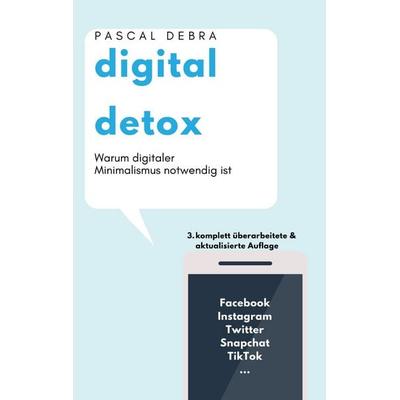 Digital Detox, Taschenbuch von Pascal Debra, BoD – Books on Demand, 978-3-695-71674-6
