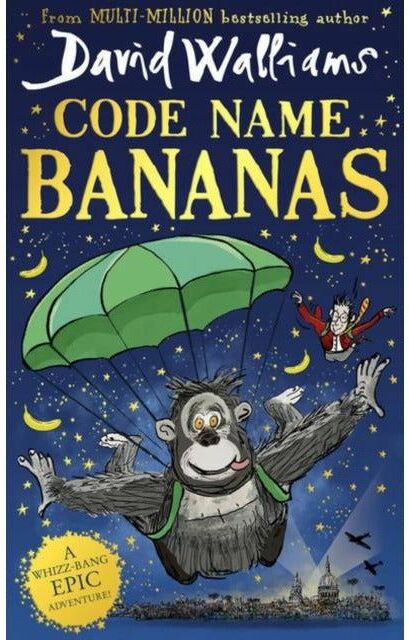 HARPERCOLLINS Code Name Bananas HARDCOVER: The hilarious and epic childrens book from multi-million bestselling author David Walliams