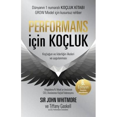 Performans Icin Kocluk 6. Edisyon, Taschenbuch von John Whitmore,Tiffany Gaskell, Paloma Yayinevi