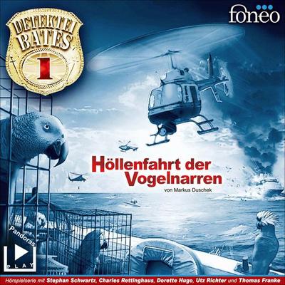 Detektei Bates 01 – Höllenfahrt der Vogelnarren - Markus Duschek, Audio, 4064066042844