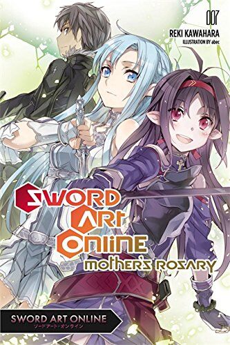 Reki Kawahara - Sword Art Online 7 (light novel): Mother's Rosary - Preis vom 10.10.2026 11:48:34 h