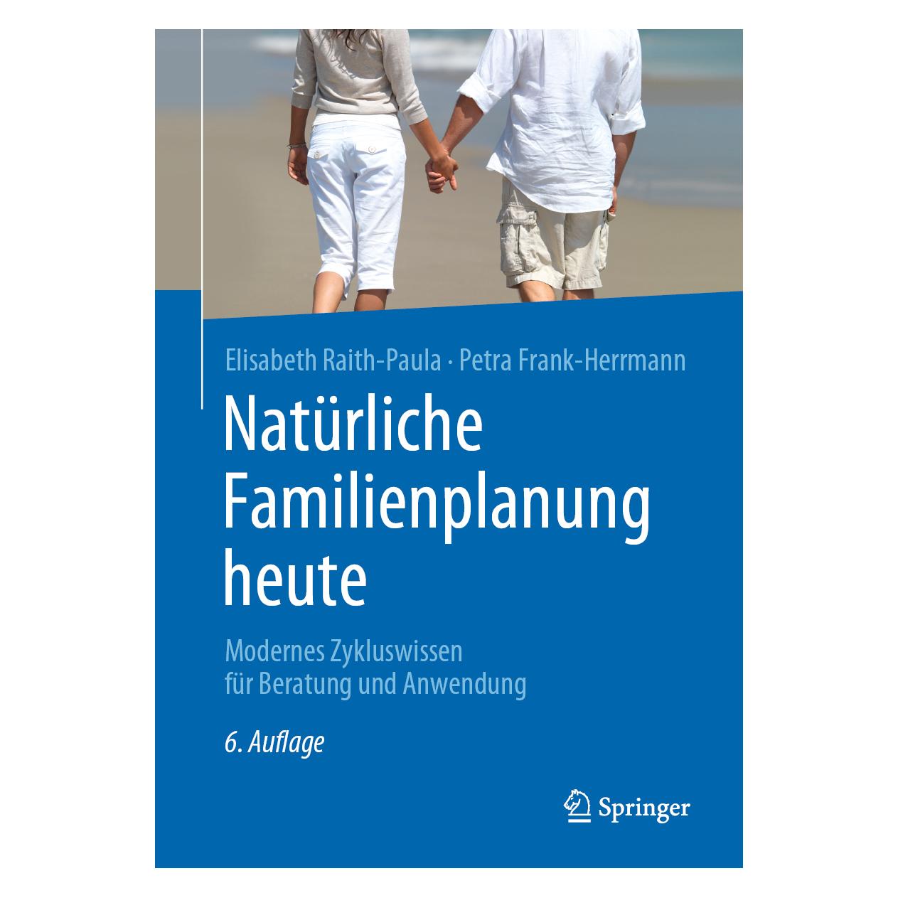 Springer Natürliche Familienplanung heute (Deutsch, Softcover, Elisabeth Raith-Paula, Günter Freundl, Petra Frank-Herrmann, Thomas Strowitzki, Ursula Sottong) (35153813)