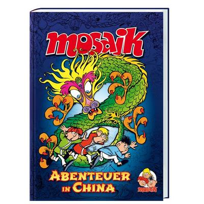 Abenteuer in China, Gebundene Ausgabe von Mosaik Team, MOSAIK Steinchen f. Steinchen, 978-3-86462-279-3