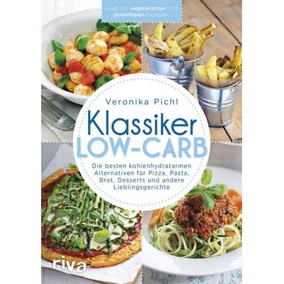 Klassiker Low-Carb, Taschenbuch von Veronika Pichl, Riva, 978-3-7423-0130-7