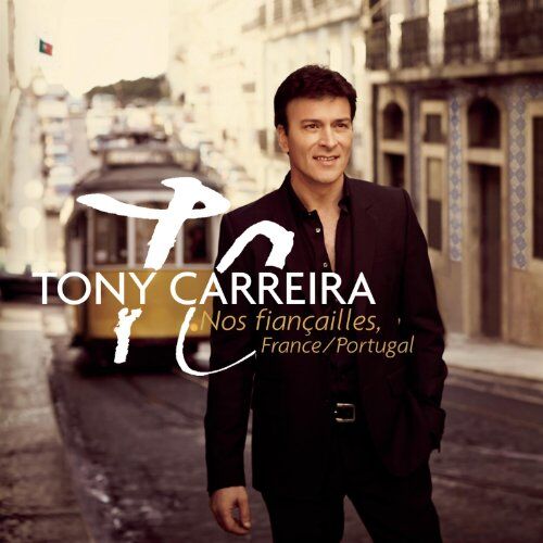 Tony Carreira - Nos Fiançailles, France/Portugal - Preis vom 08.10.2026 07:26:42 h