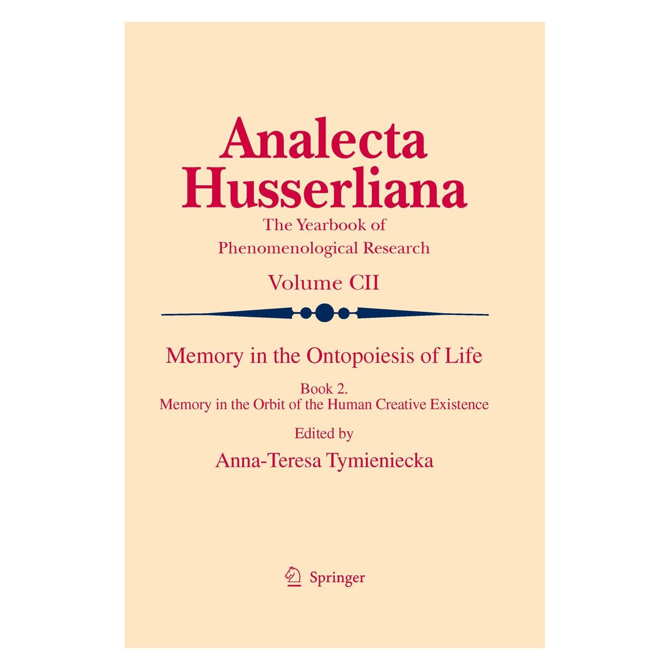 Springer Memory in the Ontopoiesis of Life (Englisch, Hardcover, A-T. Tymieniecka, Anna-Teresa Tymieniecka) (9789048123186)