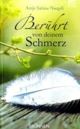 Naegeli, Antje Sabine - Berührt von deinem Schmerz - Preis vom 09.10.2026 07:28:09 h