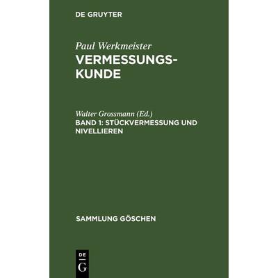 Stückvermessung und Nivellieren, Gebundene Ausgabe von Eberhard Baumann, De Gruyter, 978-3-11-100675-8