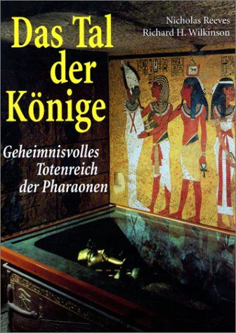 Nicholas Reeves - Das Tal der Könige. Sonderausgabe. Geheimnisvolles Totenreich der Pharaonen - Preis vom 30.09.2026 22:30:23 h