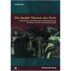Die dunkle Materie der Seele, Fachbücher von Ira Brenner, Elisabeth Vorspohl