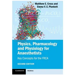Physics, Pharmacology and Physiology for Anaesthetists, Fachbücher von Emma Plunkett, Matthew Cross