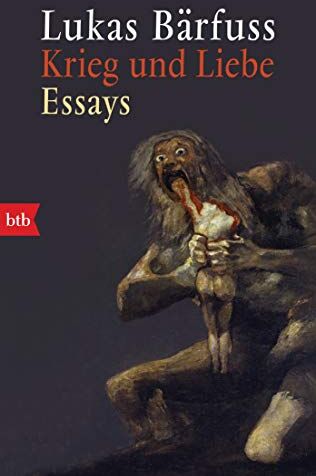 Lukas Bärfuss - Krieg und Liebe: Essays - Preis vom 09.10.2026 07:28:09 h