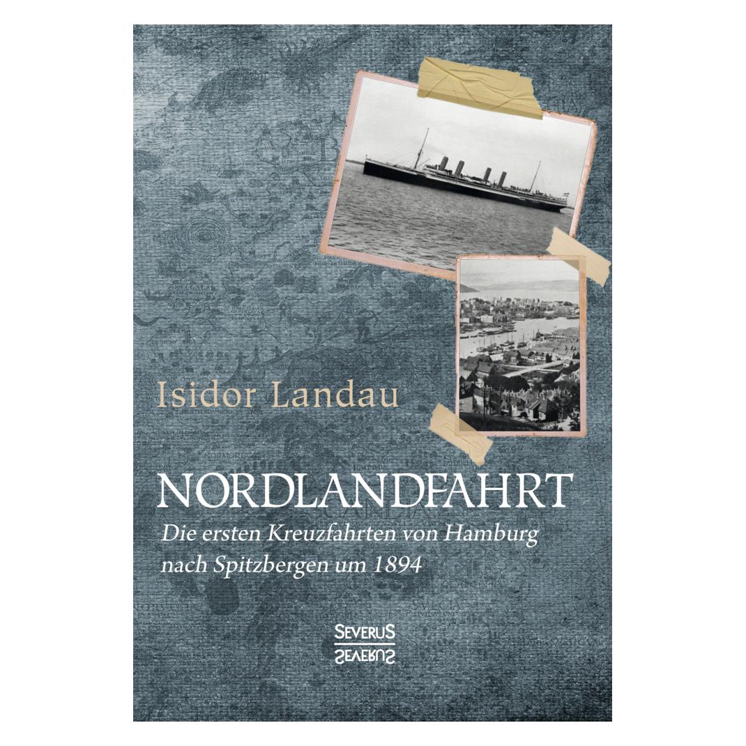 Severus Nordlandfahrt (Deutsch, Softcover, Isidor Landau) (56129433)