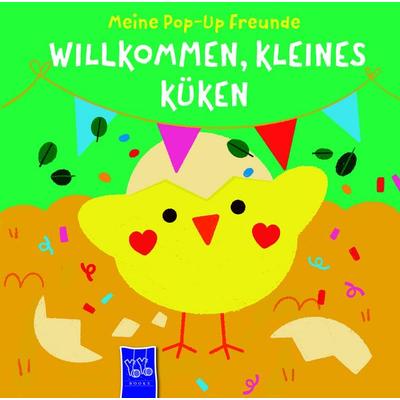 Meine Pop-Up-Freunde: Willkommen, kleines Küken, Gebundene Ausgabe von , YoYo Books, 978-94-6524-149-4