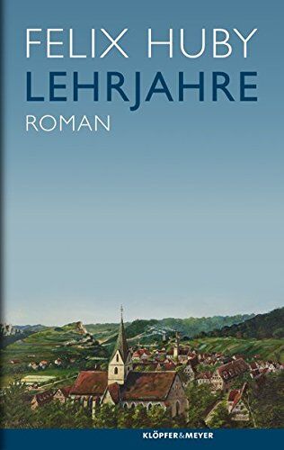 Felix Huby - Lehrjahre: Roman - Preis vom 30.09.2026 22:30:23 h