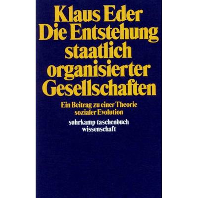 Die Entstehung staatlich organisierter Gesellschaften, Taschenbuch von Klaus Eder, Suhrkamp, 978-3-518-07932-4