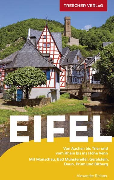 Alexander Richter - Reiseführer Eifel: Von Aachen bis Trier und vom Rhein bis ins Hohe Venn - Mit Monschau, Bad Münstereifel, Gerolstein, Daun, Prüm und Bitburg (Trescher-Reiseführer) - Preis vom 09.10.2026 07:28:09 h