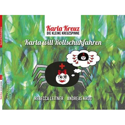 Karla Kreuz - Karla will Rollschuhfahren, Gebundene Ausgabe von Rebecca Leitner,Andreas Krug, Nova MD, 978-3-96111-441-2