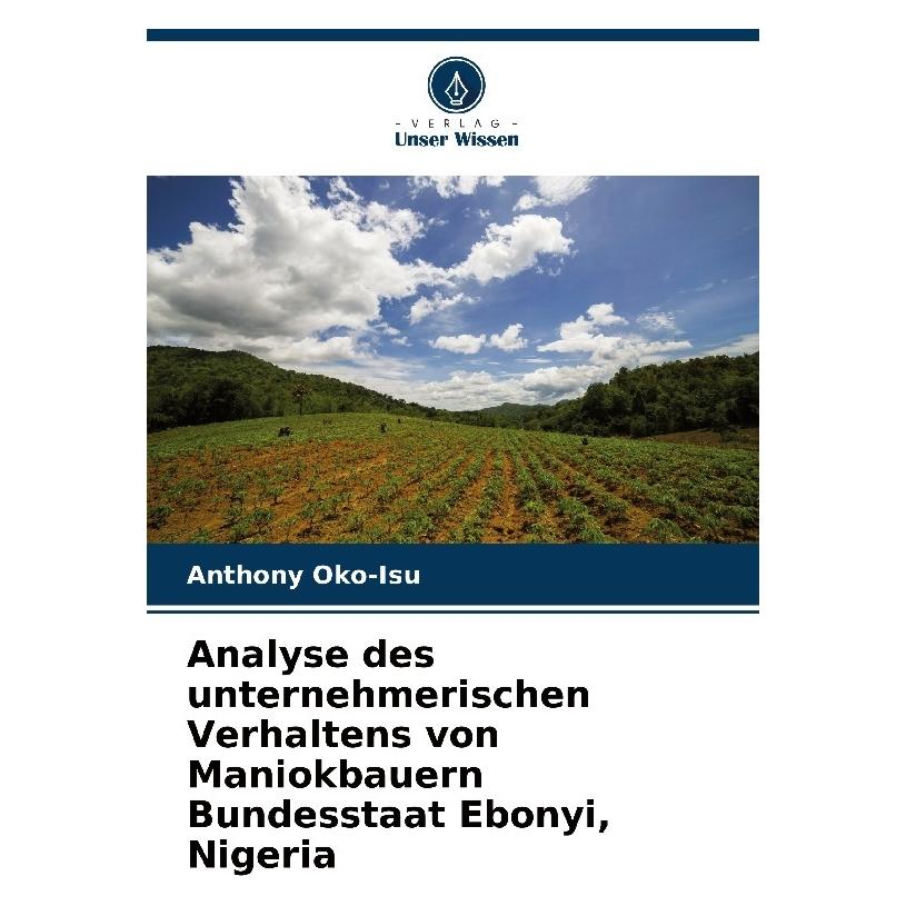 Umbreit Analyse des unternehmerischen Verhaltens von Maniokbauern Bundesstaat Ebonyi, Ni (Deutsch, Softcover, Anthony Oko-Isu) (63611473)