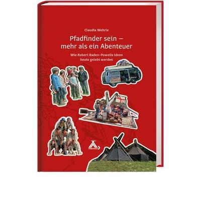 Pfadfinder sein – mehr als ein Abenteuer, Gebundene Ausgabe von Claudia Wehrle, Spurbuchverlag, 978-3-88778-109-5