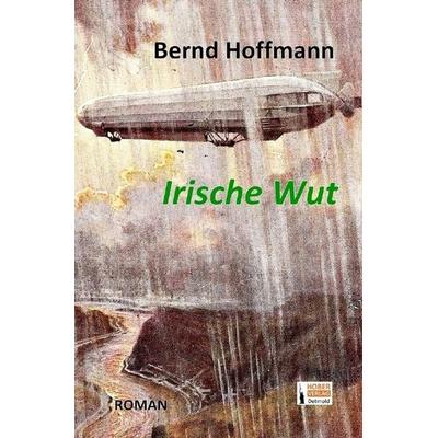 Irische Wut, Taschenbuch von Bernd Hoffmann, Epubli, 978-3-565-00478-2