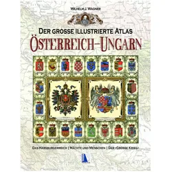 Wagner:Der grosse illustrierte Atlas Öst, Fachbücher von Wilhelm J. Wagner
