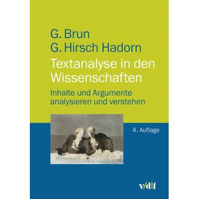 Textanalyse in den Wissenschaften, Taschenbuch von Georg Brun,Gertrude Hirsch Hadorn, Vdf Hochschulverlag AG, 978-3-7281-4033-3