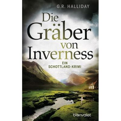 Die Gräber von Inverness, Taschenbuch von G.R. Halliday, Blanvalet