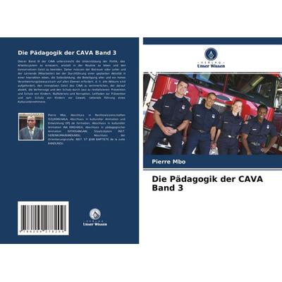 Die Pädagogik der CAVA Band 3, Taschenbuch von Pierre Mbo, Verlag Unser Wissen, 978-620-4-27820-9