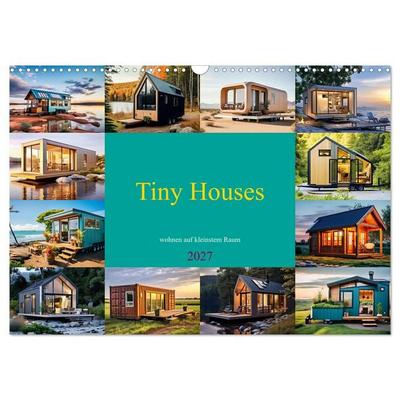 Tiny Houses - wohnen auf kleinstem Raum (Wandkalender 2027 DIN A3 quer), CALVENDO Monatskalender