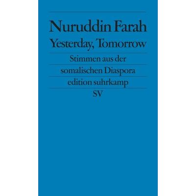 Yesterday, Tomorrow, Taschenbuch von Nuruddin Farah, Suhrkamp, 978-3-518-12320-1