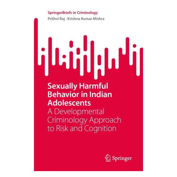 Springer Sexually Harmful Behavior in Indian Adolescents (Englisch, Krishna Kumar Mishra, Prithvi Raj) (66783724)