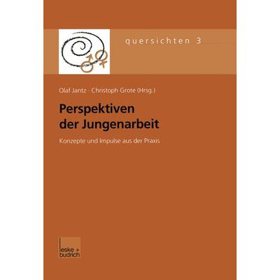Perspektiven der Jungenarbeit, Taschenbuch von Olaf Jantz,Christoph Grote, VS Verlag für Sozialwissenschaften, 978-3-8100-3095-5