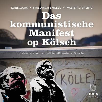 Das kommunistische Manifest op Kölsch - Walter Stehling, Audio, 9783942057936