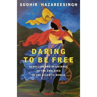 Daring to be Free, Gebundene Ausgabe von Sudhir Hazareesingh, Penguin Books Ltd, 978-0-241-60650-6