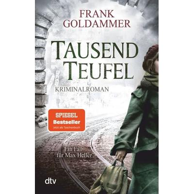 Tausend Teufel, Taschenbuch von Frank Goldammer, dtv