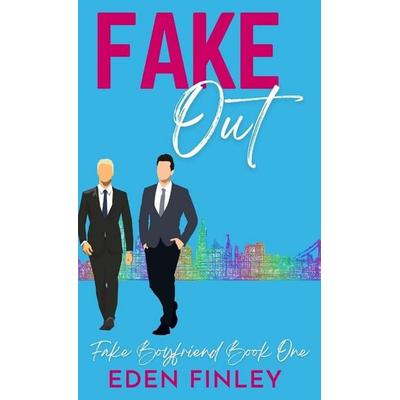 Fake Out, Gebundene Ausgabe von Eden Finley, Eden Finley, 978-0-645-14664-6