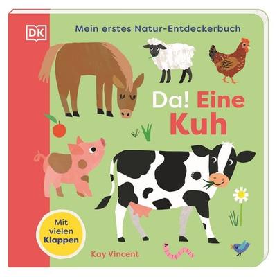 Mein erstes Natur-Entdeckerbuch. Da! Eine Kuh, Gebundene Ausgabe von , DK Verlag Dorling Kindersley, 978-3-8310-5299-8